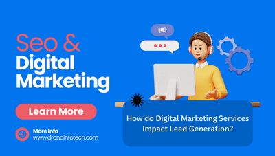 How do Digital Marketing Services Impact Lead Generation?